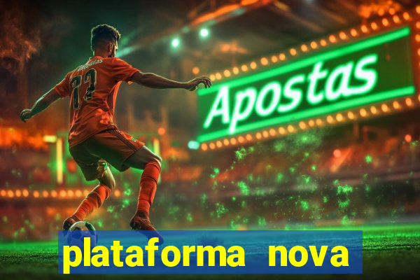 plataforma nova deposito 5 reais